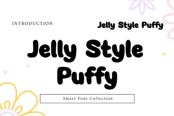 Jelly Style Puffy Font