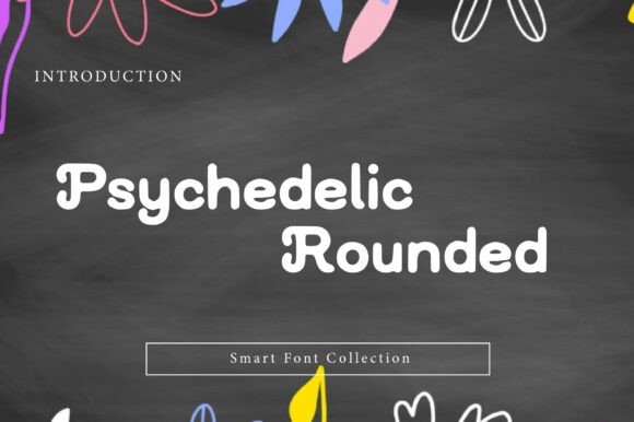 Psychedelic Rounded Font