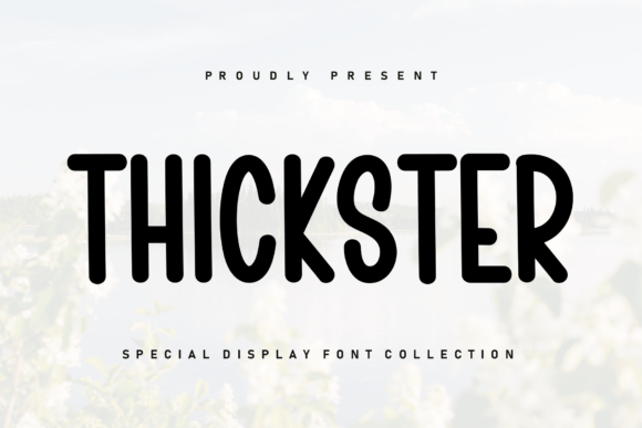 Thickster: A Sweet Display Font